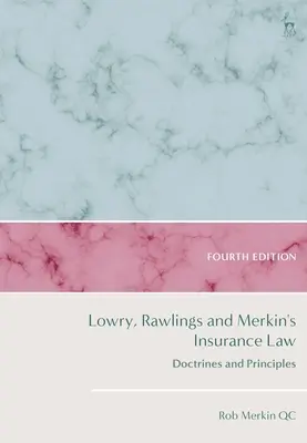 Lowry, Rawlings y Merkin's Insurance Law: Doctrinas y principios - Lowry, Rawlings and Merkin's Insurance Law: Doctrines and Principles