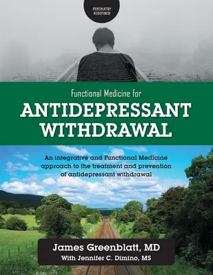 Medicina Funcional para el Abstinencia de Antidepresivos: Un enfoque integrador y de Medicina Funcional para el tratamiento y la prevención de la abstinencia de antidepresivos. - Functional Medicine for Antidepressant Withdrawal: An integrative and Functional Medicine approach to the treatment and prevention of antidepressant w