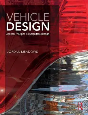 Diseño de vehículos: Principios estéticos en el diseño del transporte - Vehicle Design: Aesthetic Principles in Transportation Design