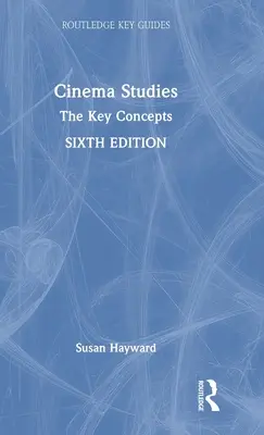 Estudios de cine: Los conceptos clave - Cinema Studies: The Key Concepts