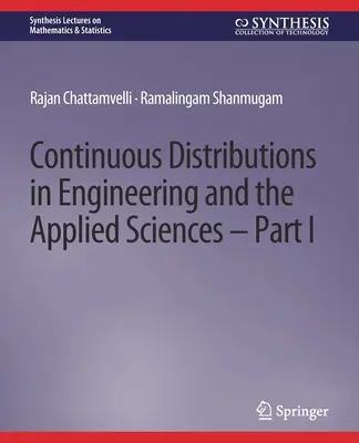 Distribuciones continuas en ingeniería y ciencias aplicadas -- Parte I - Continuous Distributions in Engineering and the Applied Sciences -- Part I