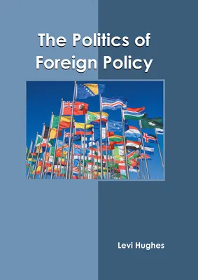 La política exterior - The Politics of Foreign Policy