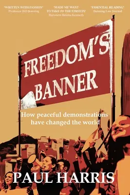 La bandera de la libertad: Cómo las manifestaciones pacíficas han cambiado el mundo - Freedom's Banner: How peaceful demonstrations have changed the world