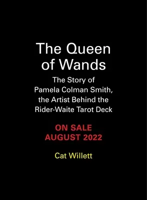 La reina de bastos: La historia de Pamela Colman Smith, la artista detrás del mazo de tarot Rider-Waite - The Queen of Wands: The Story of Pamela Colman Smith, the Artist Behind the Rider-Waite Tarot Deck