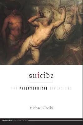 El suicidio: Las dimensiones filosóficas - Suicide: The Philosophical Dimensions