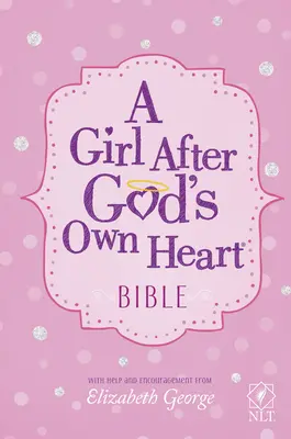 Biblia Una chica según el corazón de Dios - A Girl After God's Own Heart Bible