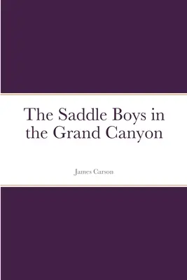 Los Saddle Boys en el Gran Cañón - The Saddle Boys in the Grand Canyon