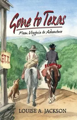 Gone to Texas: De Virginia a la aventura - Gone to Texas: From Virginia to Adventure