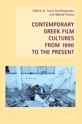 Culturas cinematográficas griegas contemporáneas desde 1990 hasta la actualidad - Contemporary Greek Film Cultures from 1990 to the Present