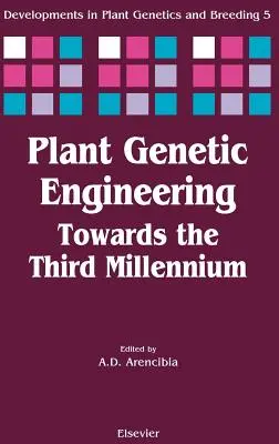 Ingeniería genética vegetal: Hacia el tercer milenio Volumen 5 - Plant Genetic Engineering: Towards the Third Millennium Volume 5