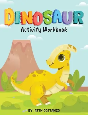 Cuaderno de actividades sobre dinosaurios para niños de 3 a 8 años - Dinosaur Activity Workbook for Kids 3-8