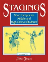 Escenificaciones: Guiones breves para estudiantes de secundaria y bachillerato - Stagings: Short Scripts for Middle and High School Students