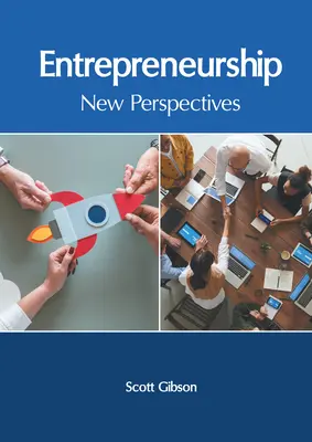 El espíritu empresarial: Nuevas perspectivas - Entrepreneurship: New Perspectives