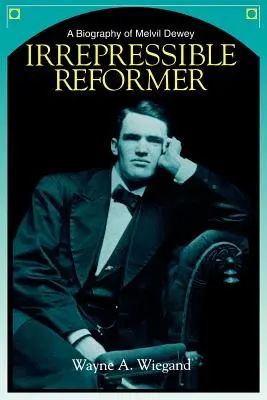 El reformador irreprimible - Irrepressible Reformer