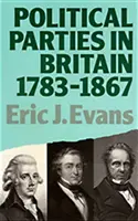 Los partidos políticos en Gran Bretaña 1783-1867 - Political Parties in Britain 1783-1867