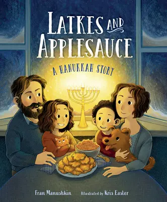 Latkes y puré de manzana: Una historia de Hanukkah - Latkes and Applesauce: A Hanukkah Story