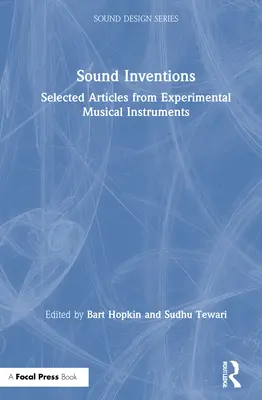 Inventos sonoros: Artículos seleccionados de instrumentos musicales experimentales - Sound Inventions: Selected Articles from Experimental Musical Instruments