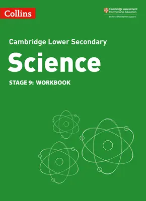 Collins Cambridge Lower Secondary Science - Cuaderno de Ciencias de Lower Secondary: Stage 9 - Collins Cambridge Lower Secondary Science - Lower Secondary Science Workbook: Stage 9