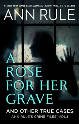 Una rosa para su tumba y otros casos reales - A Rose for Her Grave & Other True Cases