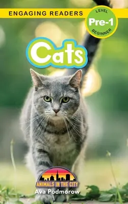 Gatos: Animales en la ciudad (Engaging Readers, Level Pre-1) - Cats: Animals in the City (Engaging Readers, Level Pre-1)