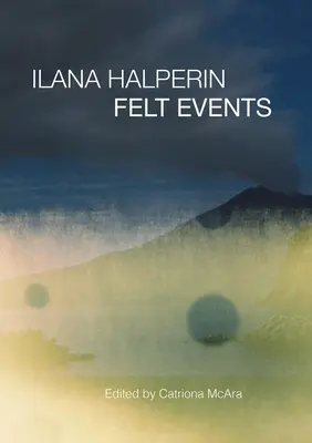 Ilana Halperin: Eventos de fieltro - Ilana Halperin: Felt Events