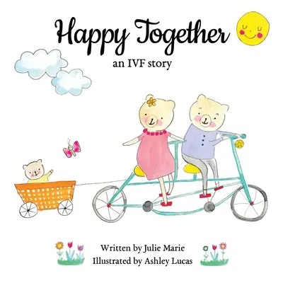 Happy Together, la historia de una FIV - Happy Together, an IVF story