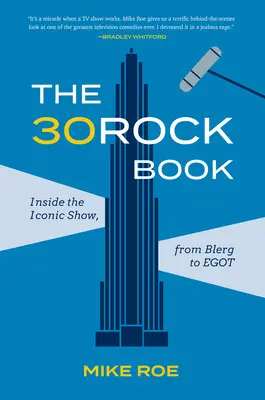 El libro de 30 Rock: De Blerg a Egot, una serie icónica - The 30 Rock Book: Inside the Iconic Show, from Blerg to Egot