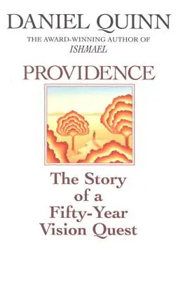 Providence: La historia de una búsqueda de visión de cincuenta años - Providence: The Story of a Fifty-Year Vision Quest