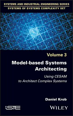 Model-Based Systems Architecting: Uso de Cesam para la arquitectura de sistemas complejos - Model-Based Systems Architecting: Using Cesam to Architect Complex Systems