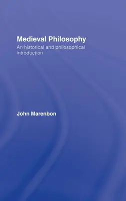 Filosofía medieval: Introducción histórica y filosófica - Medieval Philosophy: An Historical and Philosophical Introduction