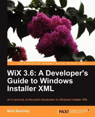 Wix 3.6: Guía del desarrollador para Windows Installer XML - Wix 3.6: A Developer's Guide to Windows Installer XML