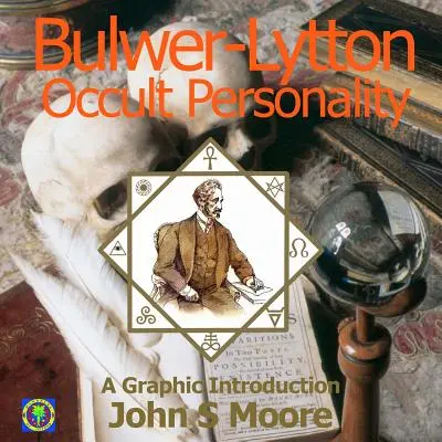 Bulwer-Lytton, Personalidad oculta: Una introducción gráfica - Bulwer-Lytton, Occult Personality: A Graphic Introduction