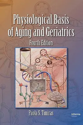 Bases fisiológicas del envejecimiento y geriatría - Physiological Basis of Aging and Geriatrics