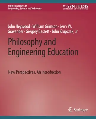 Filosofía y Enseñanza de la Ingeniería: Nuevas perspectivas, una introducción - Philosophy and Engineering Education: New Perspectives, an Introduction