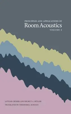 Principios y aplicaciones de la acústica de salas, volumen 2 - Principles and Applications of Room Acoustics, Volume 2