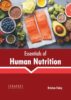Fundamentos de la nutrición humana - Essentials of Human Nutrition