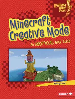 Minecraft Modo Creativo: Guía no oficial para niños - Minecraft Creative Mode: An Unofficial Kids' Guide