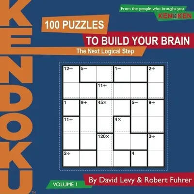 KenDoku, Volumen 1: 100 rompecabezas para desarrollar el cerebro - KenDoku, Volume 1: 100 Puzzles to Build Your Brain