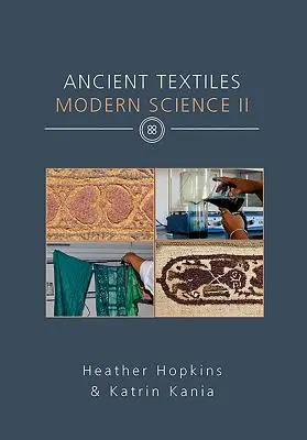 Textiles Antiguos Ciencia Moderna II - Ancient Textiles Modern Science II