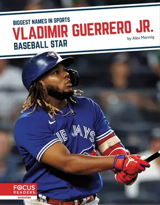 Vladimir Guerrero Jr: Estrella de béisbol - Vladimir Guerrero Jr.: Baseball Star