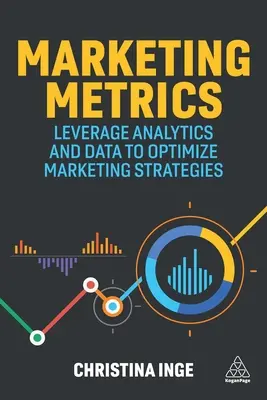 Métricas de marketing: Aprovechar los análisis y los datos para optimizar las estrategias de marketing - Marketing Metrics: Leverage Analytics and Data to Optimize Marketing Strategies