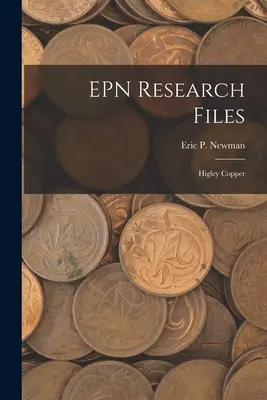 Archivos de investigación de EPN: Higley Copper - EPN Research Files: Higley Copper