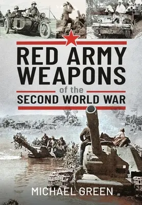 Armas del Ejército Rojo en la Segunda Guerra Mundial - Red Army Weapons of the Second World War