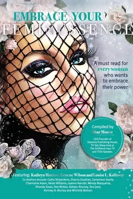 Abraza tu Feminidad: Una lectura obligada para toda mujer que quiera abrazar su poder - Embrace Your Feminessence: A must read for every woman who wants to embrace their power