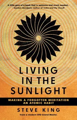 Vivir a la luz del sol: Cómo convertir una meditación olvidada en un hábito atómico - Living in the Sunlight: Making a Forgotten Meditation an Atomic Habit