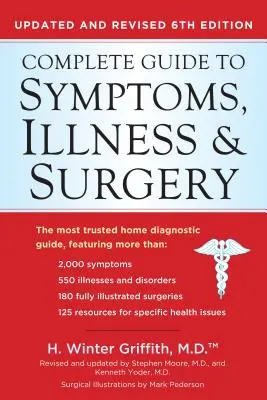 Guía completa de síntomas, enfermedades y cirugía: Actualizada y Revisada 6ª Edición - Complete Guide to Symptoms, Illness & Surgery: Updated and Revised 6th Edition