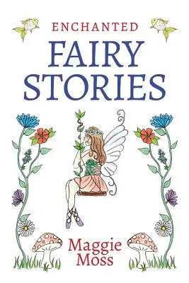 Cuentos de hadas encantados - Enchanted Fairy Stories