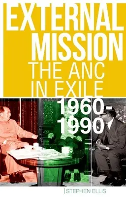 Misión exterior: El CNA en el exilio, 1960-1990 - External Mission: The ANC in Exile, 1960-1990