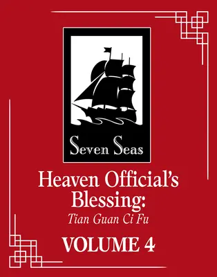 La Bendición del Oficial del Cielo: Tian Guan CI Fu (Novela) Vol. 4 - Heaven Official's Blessing: Tian Guan CI Fu (Novel) Vol. 4