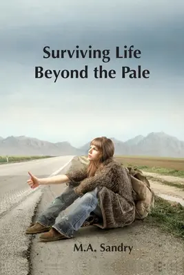 Sobrevivir a la vida más allá de lo pálido: ¡Me tendieron una trampa! Un viaje desde la inocencia hasta la fortaleza, pasando por el abuso. - Surviving Life beyond the Pale: I was set up! A journey from innocence through abuse to strength.